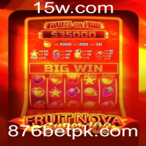 Descubra o Fascinante Mundo de FruitNovaSuper100 e a Influência do 876 Bet