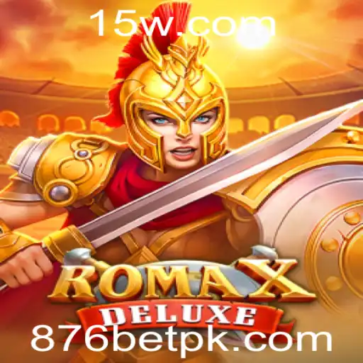 Descobrindo RomaXDeluxe: O Fascinante Jogo de Estratégia e Aposta 876 bet